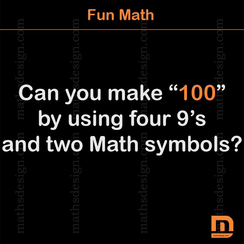 how-can-you-make-100-by-using-four-9-s-with-two-math-symbols-math