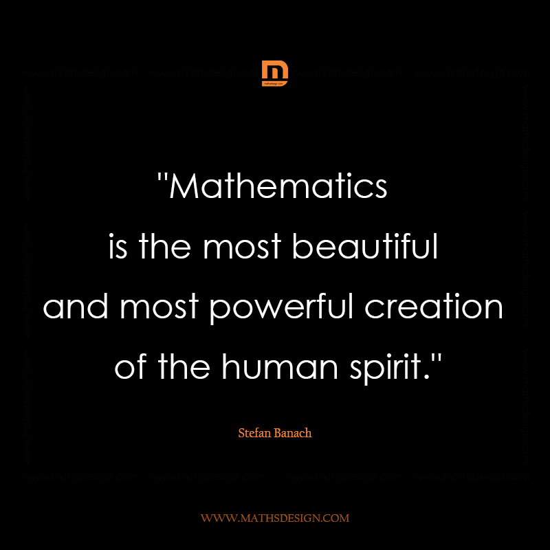 Mathematics is the most beautiful and most powerful creation of the ...