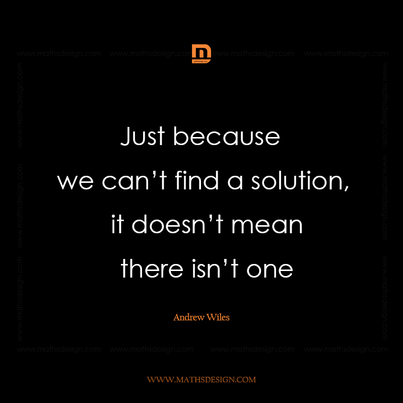 Just because we can’t find a solution, it doesn't mean there isn't one ...
